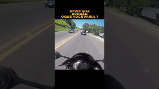 OQUE VOCê FARIA  shorts motovlog tornado250 motard jefscwb jefs [upl. by Repsac]