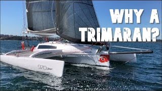 Why a trimaran Sailing the Corsair 970 [upl. by Weisbrodt]