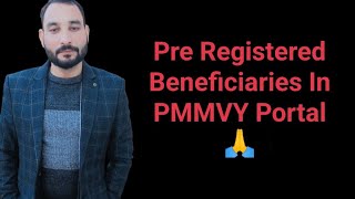 Pre Registered Beneficiaries In PMMVY Portal 🙏 [upl. by Aicire538]