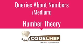 E001  Queries About Numbers  Number Theory  Codechef [upl. by Kinnard]