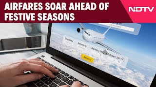 Air Ticket Prices  Festive Season Round The Corner Airfares May Burn Your Pocket [upl. by Knorring]