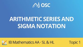 Arithmetic series and sigma notation IB Maths AA SLHL [upl. by Varipapa]