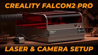 Creality Falcon2 Pro 40w Laser Cutter amp Camera Setup Falcon2Pro40W crealityfalcon2 FalconCutter [upl. by Onaivlis]