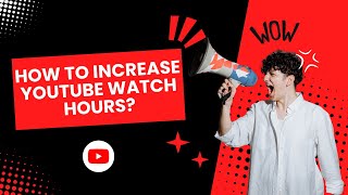 How to Increase YouTube Watch Hours [upl. by Kloster255]