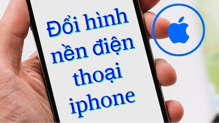 Cách thay đổi hình nền iphone 6 7 8 plus ip X 11 12 13 dễ dàng [upl. by Aihsenat]