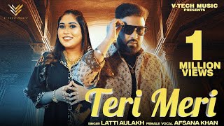 Teri Meri  New Punjabi Song  Latti Aulakh  Afsana Khan  Harry Jordan  Latest Punjabi Videos [upl. by Monty703]