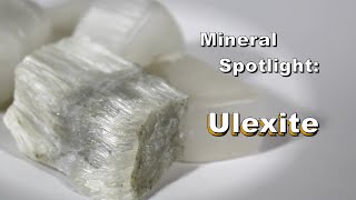 Mineral Spotlight  Ulexite [upl. by Thatch]