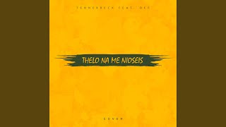 Thelo Na Me Nioseis feat DEP [upl. by Elorak]