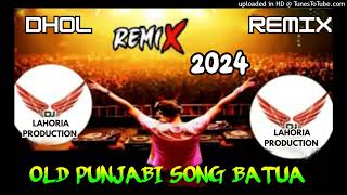 Batua Dhol Remix Bhupinder Gill Ft Lahoria Production  New Punjabi Remix Song 2024 [upl. by Bostow]