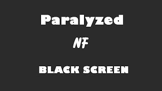 NF  Paralyzed 10 Hour BLACK SCREEN Version [upl. by Vokaay]