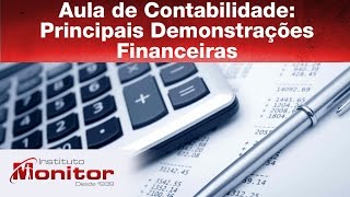 Aula de Contabilidade Principais Demonstrações Financeiras  Instituto Monitor [upl. by Milburn]