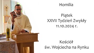 Ks Kacper Nawrot Homilia św Wojciech na Rynku  Piątek XXVII Tydzień Zwykły  11102024 r [upl. by Ellehsad926]