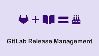 GitLab Release Management [upl. by Dunseath825]