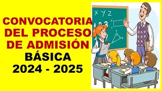 Soy Docente CONVOCATORIA DEL PROCESO DE ADMISIÓN BÁSICA 2024  2025 [upl. by Keri]