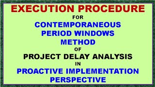 PSDA MPDA 0022  STEPS FOR CONTEMPORANEOUS PERIOD WINDOWS DELAY ANALYSIS PROACTIVE IMPLEMENTATION [upl. by Seuqirdor282]