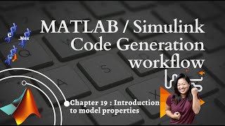 MATLAB  Simulink  code generation workflow Part 19  Model properties [upl. by Nnaarat942]