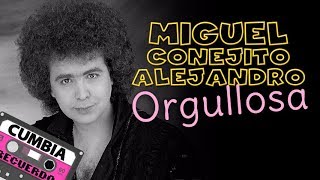 MIGUEL CONEJITO ALEJANDRO ORGULLOSA [upl. by Melvena]