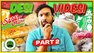 Desi vs Videsi Food  Starbucks vs Sagar Ratna Breakfast  Veggie Paaji [upl. by Aneres]