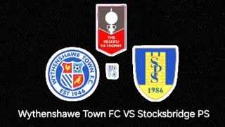 Wythenshawe Town FC VS Stocksbridge PS [upl. by Kcirrag]