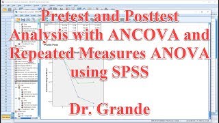 Pretest and Posttest Analysis with ANCOVA and Repeated Measures ANOVA using SPSS [upl. by Arlinda]