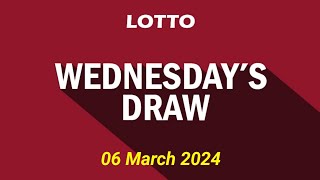 Lotto Draw Results Form Wednesday 06 March 2024  Lotto Draw Live Tonight Results [upl. by Arries]