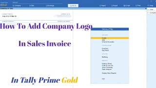 How To Add Company Logo In Sales Invoice In Tally Prime Gold [upl. by Notxarb]