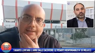 TARANTO LONTANO 2 ANNI DALLO IACOVONE LE PESANTI RESPONSABILITÀ DI MELUCCI [upl. by Ennaitsirhc]