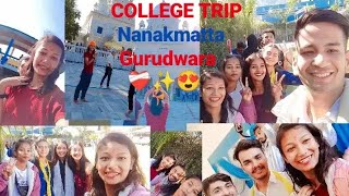 college trip ♥️✨ Nanakmatta Gurudwara ghum aa gye mbpg college haldwani ♥️✨ ll ISHA MELKANI vlog ll [upl. by Duvall809]