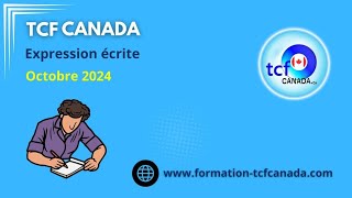 TCF Canada Octobre 2024 Combinaison 3 Expressions Écrites correction et structure [upl. by Norab498]