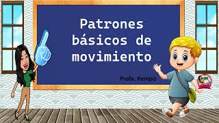 PATRONES BASICOS DEL MOVIMIENTO [upl. by Drawyeh]