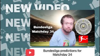 Bundesliga predictions for Matchday 34 [upl. by Nnaeirb]