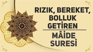 Rızık Bereket Bolluk Getiren  Mâide Suresi [upl. by Mattah]