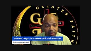 Morning PrayerMGreater Faith Intl Ministries [upl. by Ervin410]