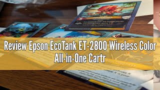 Review Epson EcoTank ET2800 Wireless Color AllinOne CartridgeFree Supertank Printer with Scan an [upl. by Mrots]