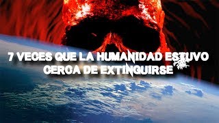 Las 7 veces que la humanidad estuvo más cerca de extinguirse [upl. by Steward847]