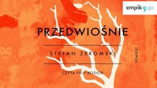 Lektura szkolna Stefan Żeromski quotPrzedwiośniequot audiobook Całość w linku w opisie [upl. by Ardnuat205]