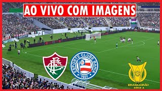 Fluminense X Bahia Ao Vivo Com Imagens  Brasileirão 2024  Assistir Jogo Hoje Partida Completa PES [upl. by Niccolo]