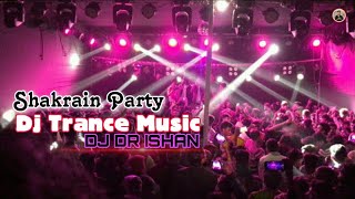 Dj Trance Music  Shakrain Dj Party  Dj Fizo  ISHAN 4 MiX  Dj Fizo Faouez  DJRAKESH [upl. by Enair]