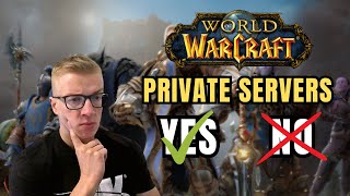 Are WoW Private Servers Worth Playing Nowadays [upl. by Immas]