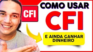 Como usar a CFI pelo Celular para Ganhar até 5 mil Dólares [upl. by Stanwinn]