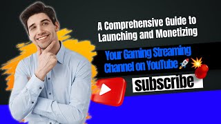 A Comprehensive Guide on Creating a Gaming Streaming Channel on YouTube [upl. by Oilenroc]