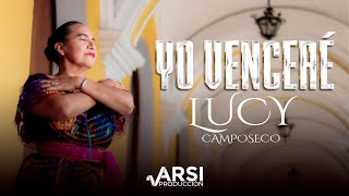 VENCERE  LUCY CAMPOSECO OFICIAL 2024 [upl. by Aitahs]