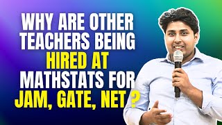 Why are other teachers being hired at Mathstats for JAM GATE NET Mathstats  8810409392 [upl. by Waters545]