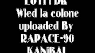 ♫ Lotfi DK 1998 Wled La Colonne Kannibal [upl. by Eizeerb453]