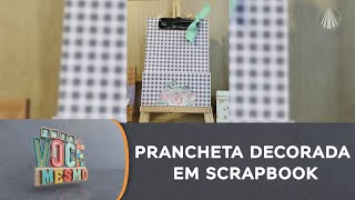 Crie uma linda prancheta decorada em scrapbook [upl. by Nehtiek]