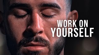 Work On Yourself Every Day  Best Motivational Speeches  Wake Up Positive [upl. by Tadich748]