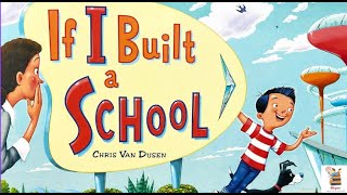 If I Built a School  🏫 Kids Read Aloud Book [upl. by Ellerud]