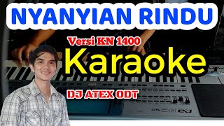 NYANYIAN RINDU KARAOKE DANGDUT EVI TAMALA VERSI TEKHNIS KN 1400 DJ ATEX ODT [upl. by Ijies199]