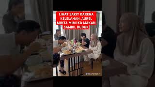 LIHAT CAPEK DAN SAKIT KARENA LELAH AUREL MINTA MIMI KD MAKAN SAMBIL DUDUK attaaurelameenaazura [upl. by Delora982]