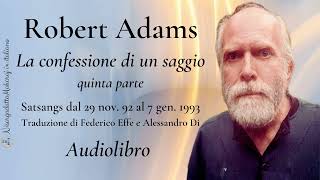 Robert Adams  La confessione di un saggio 5  Audiolibro [upl. by Argela]